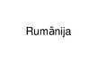 Presentations 'Rumānija', 1.
