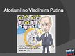 Presentations 'Vladimirs Putins', 14.