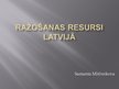 Presentations 'Ražošanas resursi Latvijā', 1.