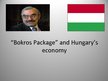 Presentations '"Bokros Package" and Hungary’s Economy', 1.