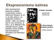 Presentations 'Ekspresionisms', 7.