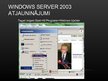 Presentations 'Microsoft Server 2003 instalācija', 55.