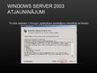 Presentations 'Microsoft Server 2003 instalācija', 59.