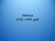 Presentations 'Albānija (1939. - 1990.)', 1.