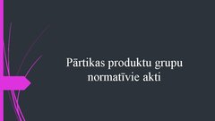 Presentations 'Pārtikas produktu grupu normatīvie akti', 1.