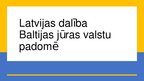 Presentations 'Latvijas dalība Baltijas jūras valstu padomē', 1.
