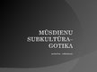 Presentations 'Mūsdienu subkultūra - gotika', 1.