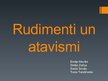 Presentations 'Rudimenti un atavismi', 1.