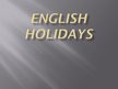Presentations 'English Holidays', 1.