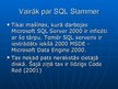Presentations 'Mazizmēra datortārps "SQL Slammer"', 3.