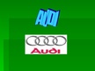 Presentations 'Automašīnu markas "Audi" ražotnes vēsture', 1.