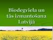 Presentations 'Biodegviela un tās izmantošana Latvijā', 1.