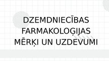 Presentations 'Dzemdniecības farmakoloģijas mērķI un uzdevumi', 1.