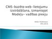 Presentations 'CMS-bazēto web-lietojumu izstrādāšana, izmantojot modeļu - vadības pieeju', 1.