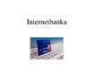 Presentations 'Internetbanka', 1.