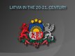 Presentations 'History of Latvia 20 - 21 Century', 1.