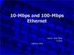 Presentations '10-Mbps and 100-Mbps Ethernet', 1.