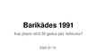 Presentations 'Barikādes 1991 - kas jāņem vērā 30 gadus pēc notikuma?', 1.