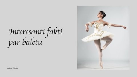Presentations 'Interesanti fakti par baletu', 1.
