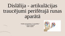 Presentations 'Dislālija - artikulācijas traucējumi perifērajā runas aparātā', 1.