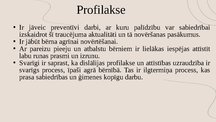 Presentations 'Dislālija - artikulācijas traucējumi perifērajā runas aparātā', 26.