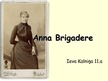 Presentations 'Anna Brigadere', 1.