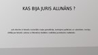 Presentations 'Juris Alunāns', 4.