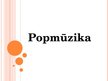 Practice Reports 'Popmūzika', 1.
