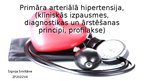 Presentations 'Primāra arteriālā hipertensija, (klīniskās izpausmes, diagnostikas un ārstēšanas', 1.