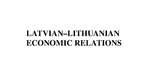 Presentations 'Economic Development of Lithuania - Macroeconomic Analysis', 18.