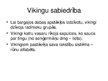 Presentations 'Vikingi', 7.