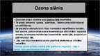 Presentations 'Ozona slānis, tā nozīme, veidošanās un noārdīšanās', 4.