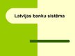 Presentations 'Latvijas banku sistēmas', 1.