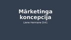 Presentations 'Mārketinga koncepcija', 1.