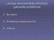 Presentations 'Latvijas ekonomikas attīstības mērķi un problēmas', 6.