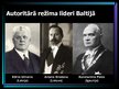 Presentations 'Autoritārie režīmi Baltijā starpkaru periodā', 4.