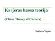 Presentations 'Karjeras haosa teorija', 1.