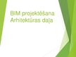 Presentations 'BIM būvniecībā', 1.