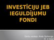 Presentations 'Investīciju fondi', 1.