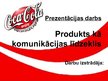 Presentations '"Coca-Cola" produkts kā komunikācijas līdzeklis', 1.