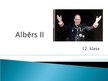 Presentations 'Albērs II', 1.