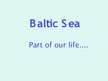 Presentations 'Baltic Sea', 1.