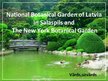 Presentations 'National Botanical Garden of Latvia. Comparison to the New York Botanical Garden', 1.