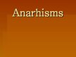 Presentations 'Anarhisms', 1.