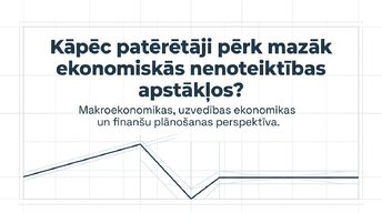 Presentations 'Kāpēc patērētāji pērk mazāk ekonomiskās nenoteiktības apstākļos?', 1.