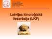 Presentations 'Latvijas kinoloģiskā federācija (LKF)', 1.