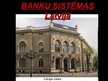 Presentations 'Banku sistēmas Latvijā un Parex banka', 1.