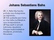 Presentations 'Mūzika 18.gadsimtā un J.S.Bahs', 5.