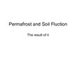 Presentations 'Permafrost and Soil Fluction', 1.