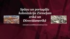 Presentations 'Spāņu un portugāļu kolonizācija Ziemeļamerikā un Dienvidamerikā ', 1.